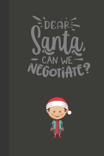 Dear Santa Can We Negotiate
