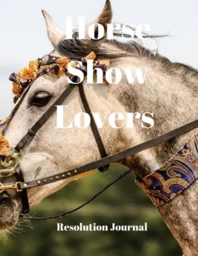 Horse Show Lovers Resolution Journal