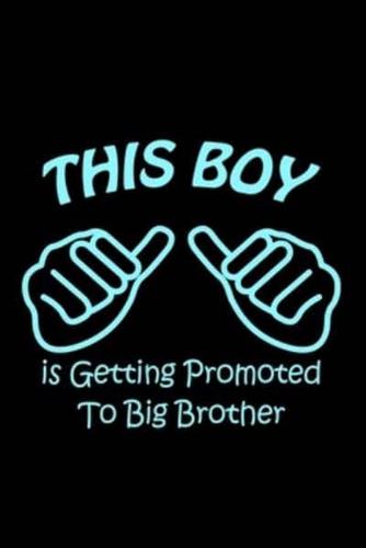 This Boy Is Getting Promoted to Big Brother