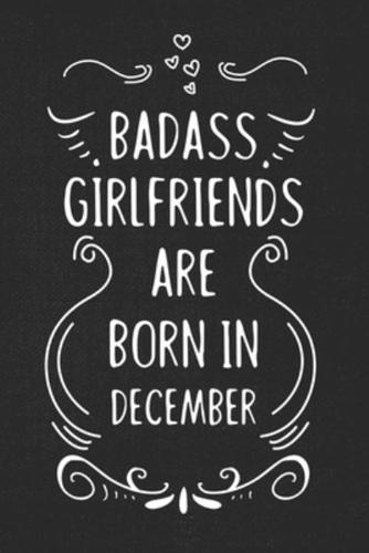 Badass Girlfriends Are Born In December
