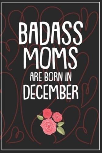Badass Moms Are Born In December
