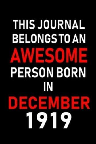 This Journal Belongs to an Awesome Person Born in December 1919