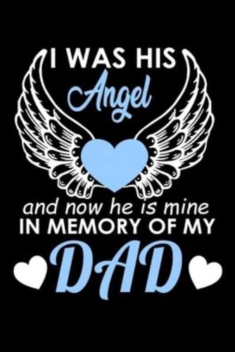 I Was His Angel and Now He Is Mine in Memory of My Dad