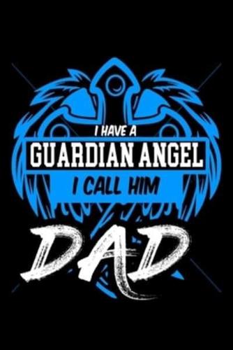 I Have a Guardian Angel I Call Him Dad