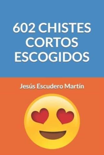 602 Chistes Cortos Escogidos