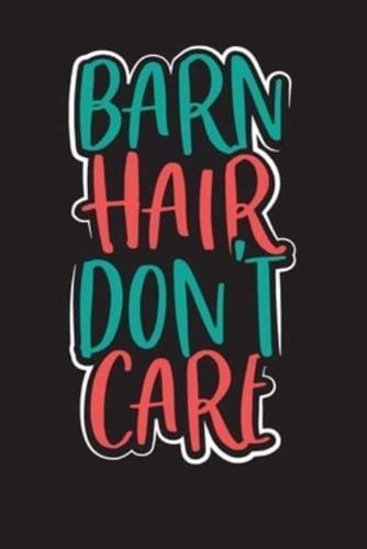 Barn Hair Don't Care