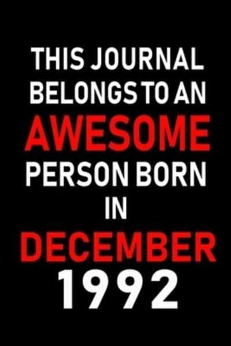 This Journal Belongs to an Awesome Person Born in December 1992