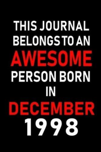 This Journal Belongs to an Awesome Person Born in December 1998