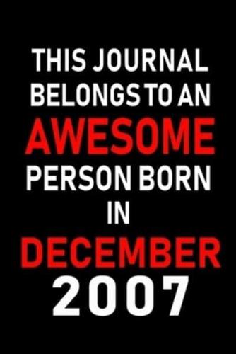 This Journal Belongs to an Awesome Person Born in December 2007