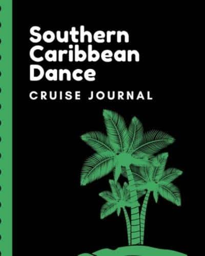 Southern Caribbean Dance Cruise Journal