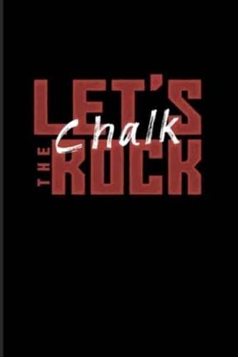 Let's Chalk The Rock