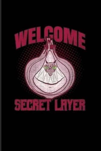 Welcome To My Secret Layer