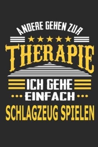 Andere Gehen Zur Therapie Ich Gehe Einfach Schlagzeug Spielen