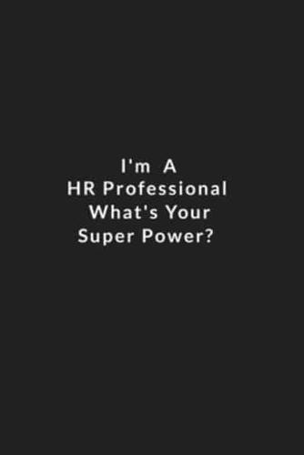 I'm A Hr Professional What's Your Super Power?