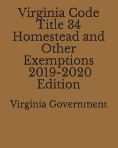 Virginia Code Title 34 Homestead and Other Exemptions 2019-2020 Edition