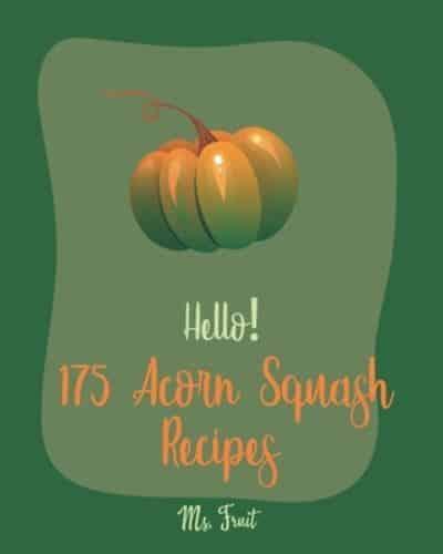 Hello! 175 Acorn Squash Recipes