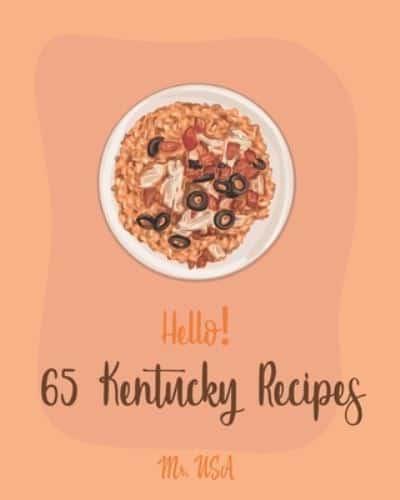 Hello! 65 Kentucky Recipes