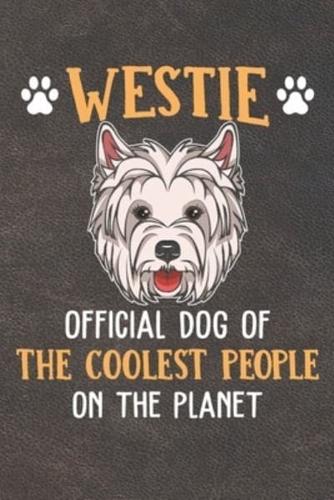 Westie Official Dog Of The Coolest People On The Planet