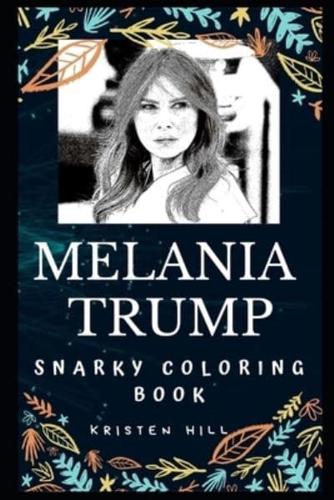 Melania Trump Snarky Coloring Book