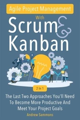 Agile Project Management With Scrum + Kanban 2 In 1