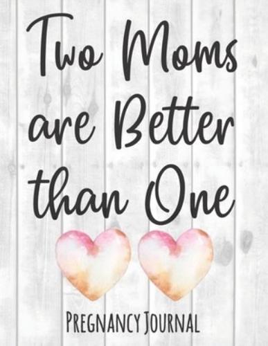 Two Moms Are Better Than One
