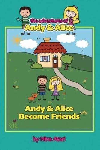 Andy & Alice Become Friends