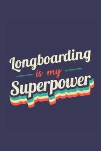Longboarding Is My Superpower