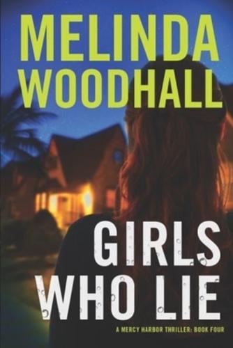 Girls Who Lie: A Mercy Harbor Thriller