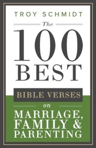 The 100 Best Bible Verses on Marriage, Parenting & Family