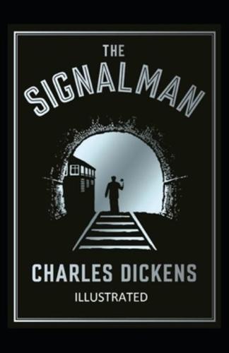 The Signal-Man Illustrated