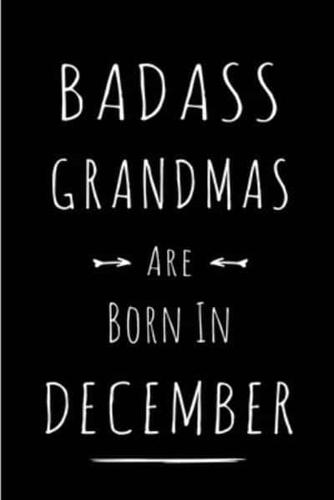 Badass Grandmas Are Born in December