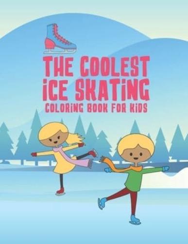 The Coolest Ice Skating Coloring Book For Kids