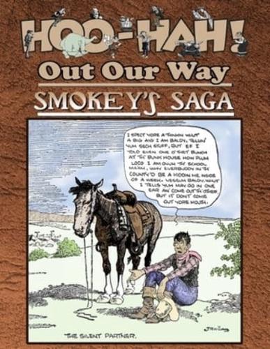 Hoo-Hah! Out Our Way - Smokey's Saga