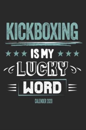 Kickboxing Is My Lucky Word Calender 2020