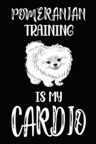 Pomeranian Training Is My Cardio