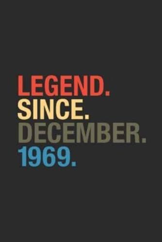 Legend Since December 1969