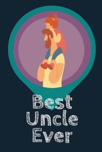 Best Uncle Ever Blank Journal-Appreciation Gift Lined Notebook-Baby Reveal Gift- 6"X9"/120 Pages Book 6