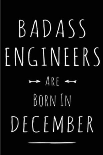 Badass Engineers Are Born in December