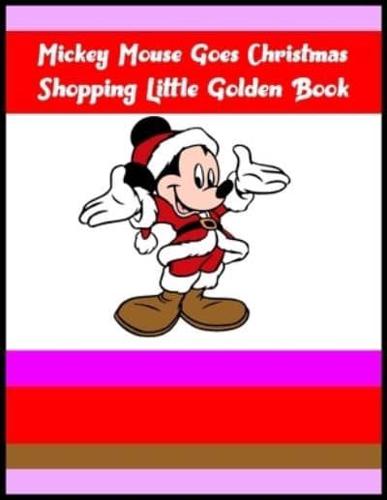 Mickey Mouse Goes Christmas Shopping Little Golden Book