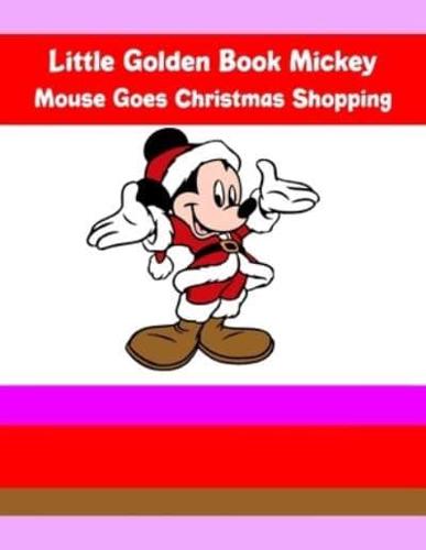 Little Golden Book Mickey Mouse Goes Christmas Shopping