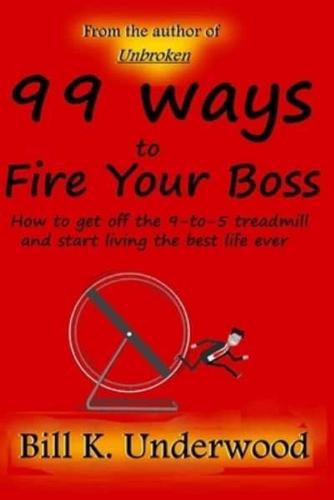 99 Ways to Fire Your Boss