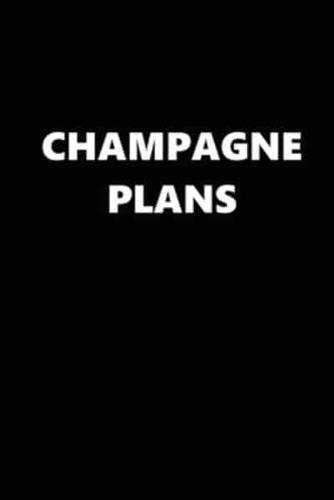 2020 Daily Planner Funny Humorous Champagne Plans 388 Pages