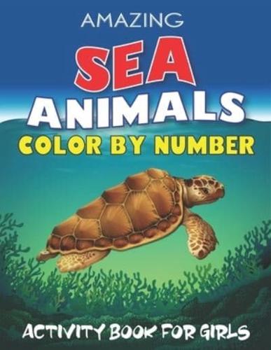 Amazing Sea Animals Color by Number Activity Book for Girls