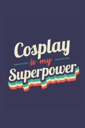 Cosplay Is My Superpower