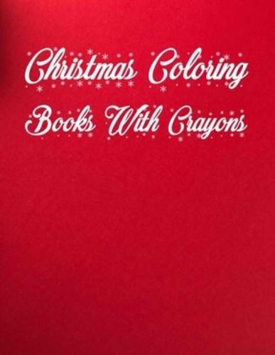 Christmas Coloring Books With Crayons