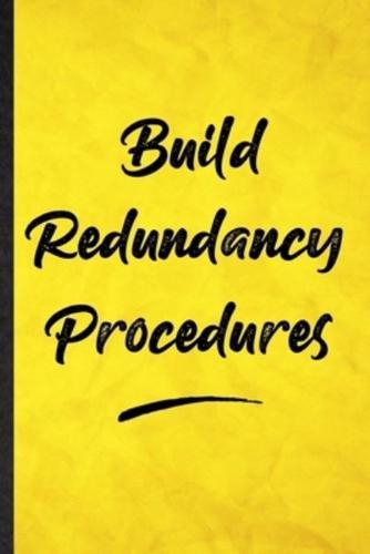 Build Redundancy Procedures