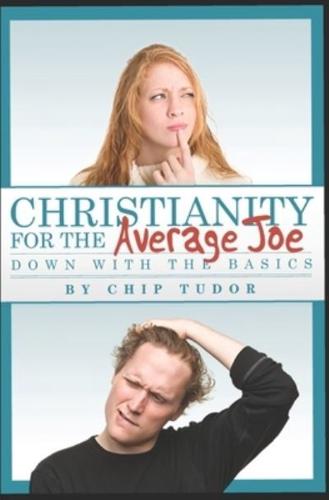 Christianity For The Average Joe