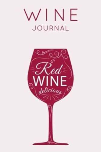 Red Wine Delicious - Wine Journal