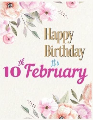 Happy Birthday 10th February Notebook Journal