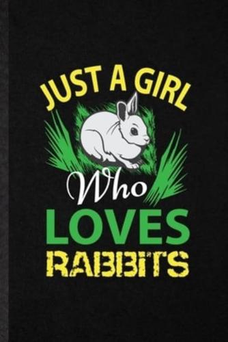 Just a Girl Who Loves Rabbits